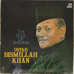 Ustad Bismillah Khan - The Soul of Shahnai (Vinyl)