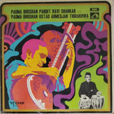 Pandit Ravi Shankar, Ustad Ahmedjan Thirakhwa - Padma Bhushan Pandit Ravi Shankar (Sitar) Padma Bhushan Ustad Ahmedjan Thirakhwa (Tabla) (Vinyl)