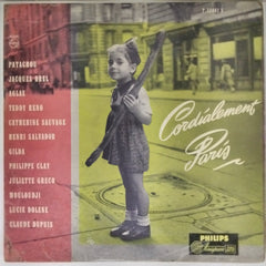Patachou, Jacques Brel, Aglae, Teddy Reno, Catherine Sauvage, Henri Salvador, Gilda, Philippe Clay, Juliette Greco, Mouloudji, Lucie Dolene, Claude Dupuis - Cordialement Paris (Vinyl)