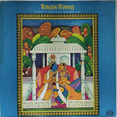Ravi Shankar, Pannalal Ghosh, Ali Akbar Khan, Vilayat Khan, Bismillah Khan, Shiv Kumar Sharma, Hari Prasad Chaurasia, Brij Bhushan Kabra, Swami Pagal Das, Vijaya Raghava Rao, Orchestra, Chitti Babu - Raga Rang (Vinyl)