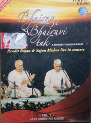 Pandit Rajan Mishra, Pandit Sajan Mishra - Bhairav Se Bhairavi Tak: Late Morning Ragas (CD) (2)