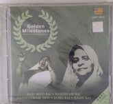 Badi Moti Bai, Rasoolan Bai, Siddheshwari Devi, Janki Bai, Kashi Bai - Golden Milestones (CD)