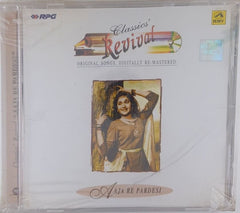 Shankar Jaikishan, Naushad, S. D. Burman, Naushad, Chitalkar, Geeta Roy, Madan Mohan, Kishore Kumar, Laxmikant Pyarelal, Hemant Kumar, Kishore Kumar, Talat Mahmood, O.P. Nayyar, Kalyanji Anandji - Aaja Re Pardesi (CD)