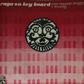 Jnan Prakash Ghosh, V. Balsara - Raga on Keyboard (Vinyl)