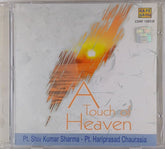Pt. Shiv Kumar Sharma, Pt. Hariprasad Chaurasia - A Touch of Heaven (CD)