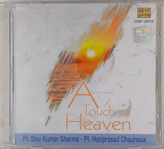 Pt. Shiv Kumar Sharma, Pt. Hariprasad Chaurasia - A Touch of Heaven (CD)