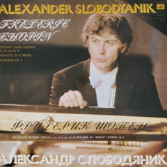 Alexander Slobodyanik - Frederic Chopin: Twenty Four Etudes Op. 10 and Op. 25, Fantasy in F Minor, Scherzo No. 3 (Vinyl) (2)