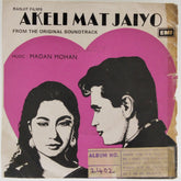 Madan Mohan - Akeli Mat Jaiyo (45-RPM)