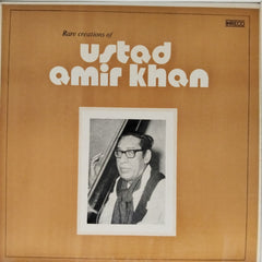 Ustad Amir Khan - Rare Creations of Ustad Amir Khan (Vinyl)