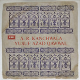 A. R. Kanchwala, Yusuf Azad Qawwal - Self Titled (45-RPM)