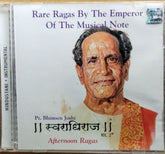 Pt. Bhimsen Joshi - Rare Ragas By The Emperor Of The Musical Note - Afternoon Ragas Vol. 2 (CD)