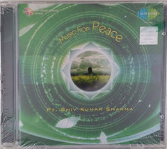 Pt. Shiv Kumar Sharma - Music For Peace (CD)