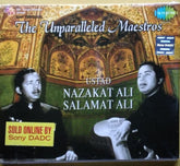 Ustad Nazakat Ali, Ustad Salamat Ali - The Unparalleled Maestros (CD)