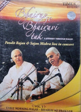 Pandit Rajan Mishra, Sajan Mishra - Bhairav Se Bhairavi Tak: A Journey Through Ragas - Vol. 1 - Early Morning Ragas - Bhairav Ke Prakaar (CD) (2)