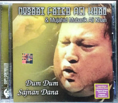 Nusrat Fateh Ali Khan, Mujahid Mubarik Ali Khan - Dum Dum Sajnan Dana (CD)