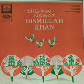 Bismillah Khan - Shehnai Nawaz Bismillah Khan (Vinyl)