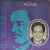 Mukesh - Enchanting Hour with Mukesh (Vinyl)
