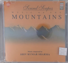 Shiv Kumar Sharma - Sound Scapes Music of the Mountains (CD)