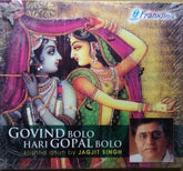 Jagjit Singh - Govind Bolo Hari Gopal Bolo (CD)
