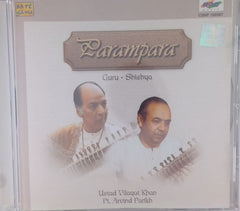 Ustad Vilayat Khan, Pt. Arvind Parikh - Parampara (CD)