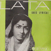 Lata Mangeshkar - Lata Goes Lyrical (45-RPM)