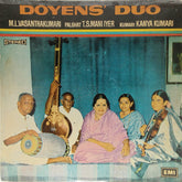 M.L. Vasanthakumari, Palghat T.S. Mani Iyer, Kumari Kanya Kumari - Doyens' Duo (Vinyl)