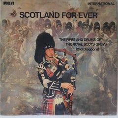 The Pipes and Drums of the Royal Scots Greys - Scotland For Ever (Vinyl)