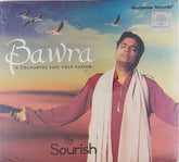 Sourish - Bawra (CD)