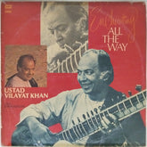 Ustad Vilayat Khan - Enchanting All The Way (Vinyl)