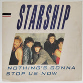 Starship - Nothing's Gonna Stop Us Now (45-RPM)