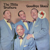 The Mills Brothers - Goodbye Blues (Vinyl)