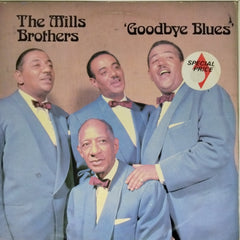 The Mills Brothers - Goodbye Blues (Vinyl)