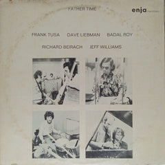Frank Tusa, Dave Liebman, Badal Roy, Richard Beirach, Jeff Williams - Father Time (Vinyl)