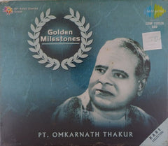 Pt. Omkarnath Thakur - Golden Milestones (CD)
