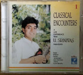 U. Srinivas - Classical Encounters (CD)