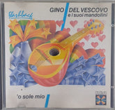 Gino Del Vescovo - 'o sole mio (CD)