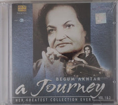 Khaiyyaam, Begum Akhtar, Murli Manohar Swarup - A Journey: Her Greatest Collection Ever Vol. 1 & 2 (CD) (2)