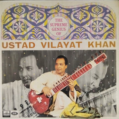 Ustad Vilayat Khan - The Supreme Genius of Ustad Vilayat Khan (Vinyl)