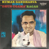 Kumar Gandharva - Dhun-Ugama Ragas (Vinyl)