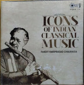 Pandit Hariprasad Chaurasia - Icons of Indian Classical Music (CD)