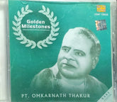 Pt. Omkarnath Thakur - Golden Milestones (CD)