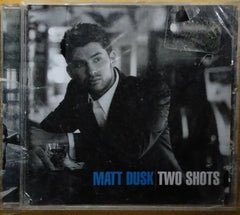 Matt Dusk - Two Shots (CD)