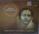 Surashri Kesarbai Kerkar - Golden Milestones (CD)