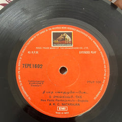 A.K.C. Natarajan - Nee Pada Pankajamule - Begada / Sarasaksha - Pantuvarali (45-RPM)