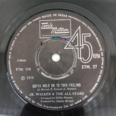 Junior Walker & The All Stars - Gotta Hold On To This Feeling (45-RPM)