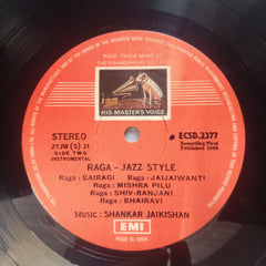 Shankar Jaikishan* / Rais Khan - Raga-Jazz Style (Vinyl)