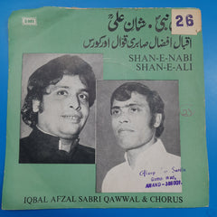 Shan-e-Nabi Shan-e- Ali - Iqbal Afzal Sabri Qawwal & Chorus (45-RPM)