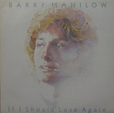 Barry Manilow - If I Should Love Again (Vinyl)