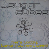 Sugarcubes, The - Here Today, Tomorrow Next Week! (Vinyl)