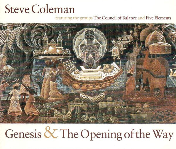 Steve Coleman Featuring The Groups Steve Coleman And The Council Of Balance And Steve Coleman And Five Elements - Genesis & The Opening Of The Way (CD) (2 CD) Image